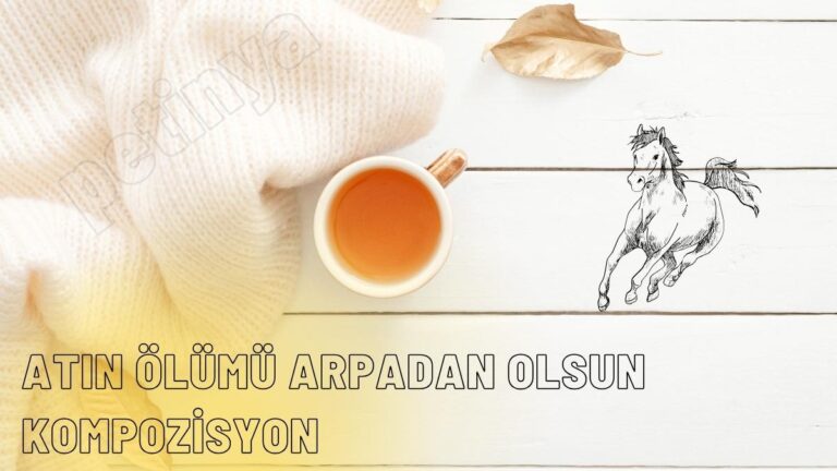 Atın Ölümü Arpadan Olsun Kompozisyon