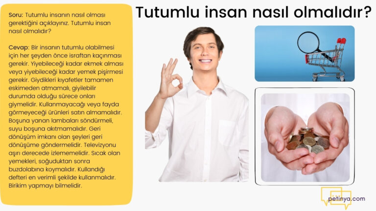 Tutumlu insanın nasıl olması gerektiğini açıklayınız