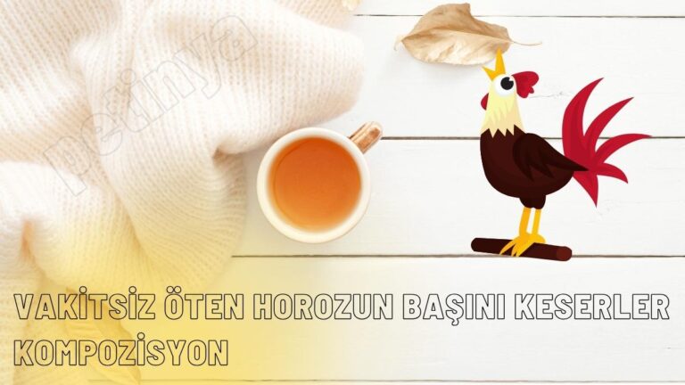 Vakitsiz Öten Horozun Başını Keserler Kompozisyon