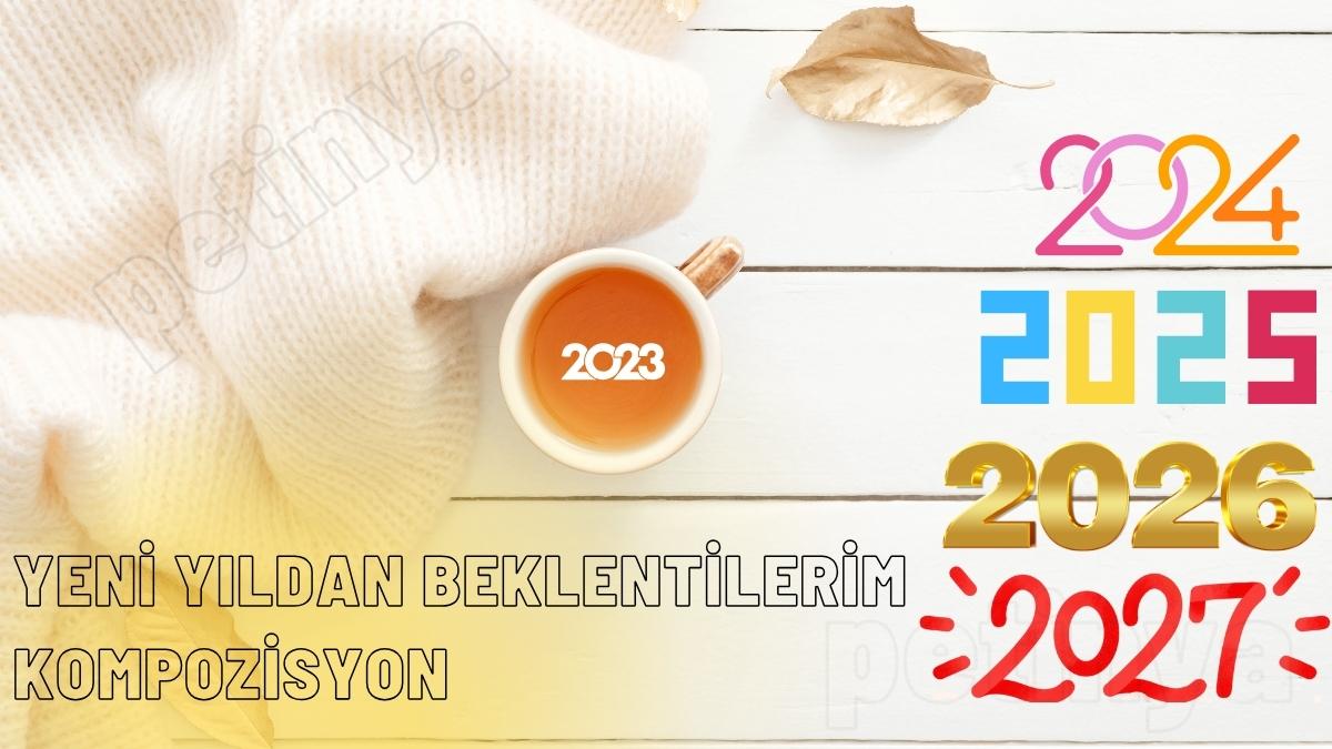 Yeni Yıldan Beklentilerim Kompozisyon