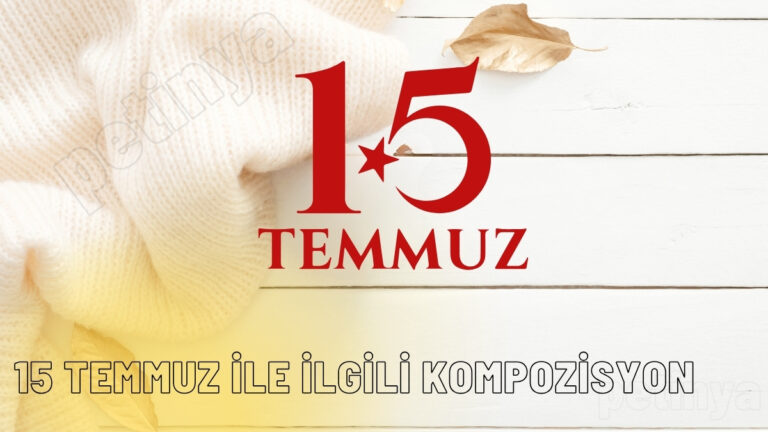 15 Temmuz ile İlgili Kompozisyon