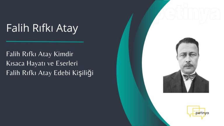 Falih Rıfkı Atay Kimdir Kısaca Hayatı ve Eserleri