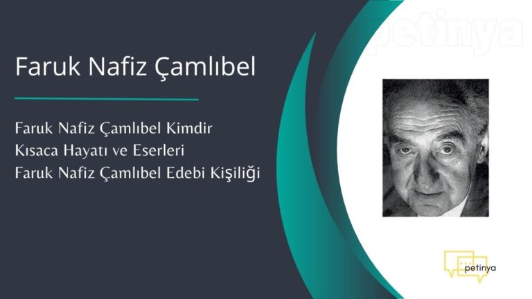 Faruk Nafiz Çamlıbel Kimdir Kısaca Hayatı ve Eserleri