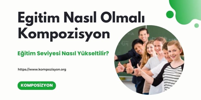 Egitim Nasil Olmali Kompozisyon