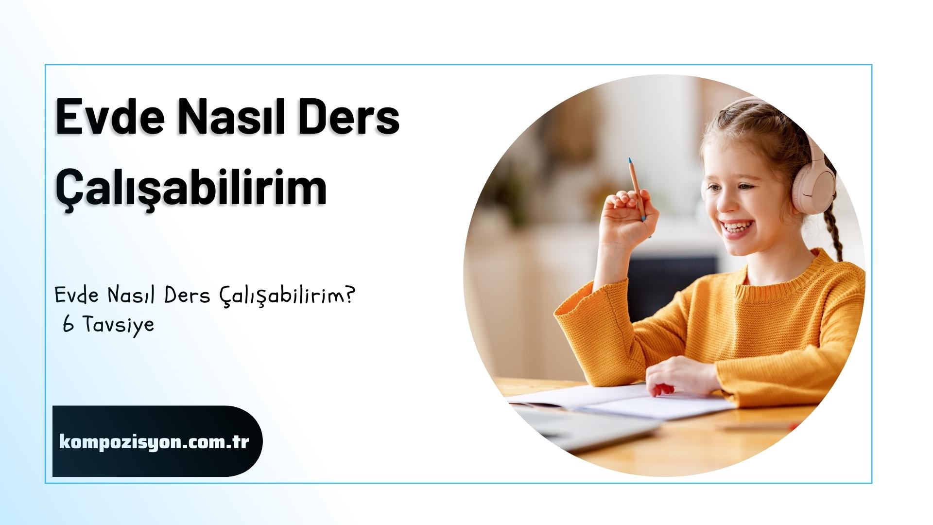 evde nasil ders calisabilirim